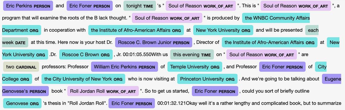 Screenshot of Named Entity Reconition (NER) work performed on a *Soul of Reason* transcription by Nyla Ennels. Retrieved from [Raising the Volume! Amplifying *Soul of Reason*](https://specialcollections.hosting.nyu.edu/projects/soul-of-reason/updates/creating-a-named-entity-recognition-pipeline/).
